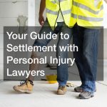 Your Guide to Settlement with Personal Injury Lawyers